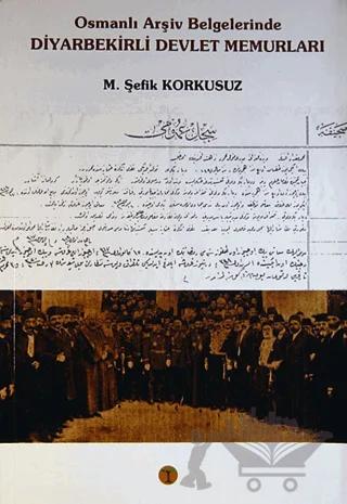 Osmanlı Arşiv Belgelerinde Diyarbekirli Devlet Memurları