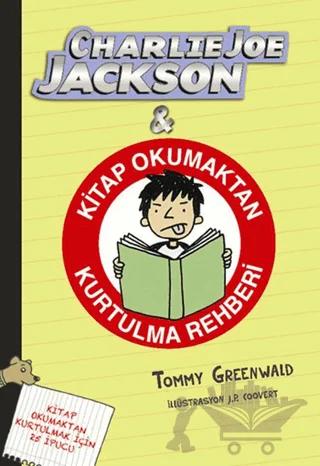 Charlie Joe Jackson ve Kitap Okumaktan Kurtulma Rehberi
