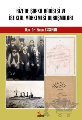 Rize’de Şapka Hadisesi ve İstiklal Mahkemesi Duruşmaları