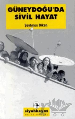 Güneydoğu’da Sivil Hayat