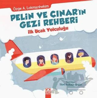 Pelin ve Çınar'ın Gezi Rehberi - İlk Uçak Yolculuğu
