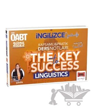 2025 ÖABT İngilizce Öğretmenliği Kapsamlı Pratik Ders Notları The Key Success Linguistics