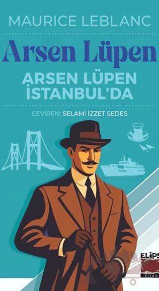 Arsen Lüpen İstanbul’da