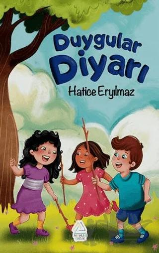 Duygular Diyarı – Hatice Eryılmaz, Hatice Eryılmaz – Mahlas Çocuk Yayınları kitap kapağı
