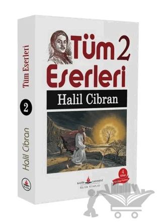 Halil Cibran - Tüm Eserleri 2