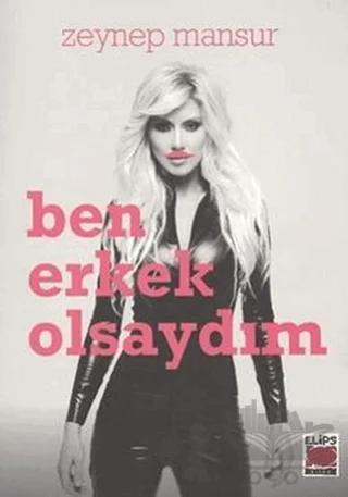 Ben Erkek Olsaydım