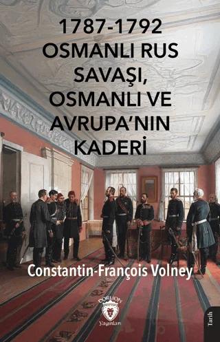 1787-1792 Osmanlı Rus Savaşı, Osmanlı ve Avrupa’nın Kaderi