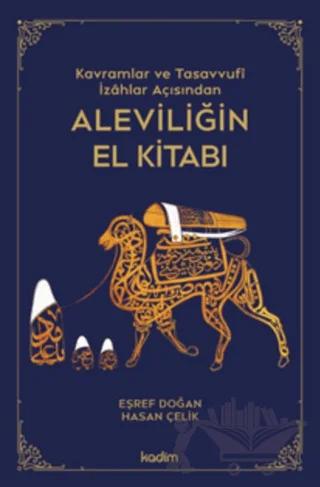 Kavramlar ve Tasavvufi İzahlar Açısından Aleviliğin El Kitabı