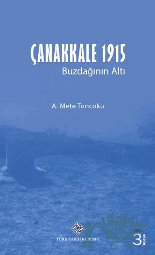 Çanakkale 1915 - Buzdağının Altı