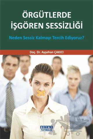 Örgütlerde İşgören Sessizliği
