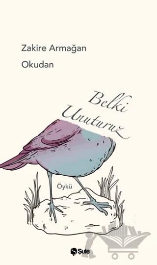Belki Unuturuz
