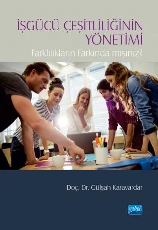İŞGÜCÜ ÇEŞİTLİLİĞİNİN YÖNETİMİ - Farklılıkların Farkında Mısınız?