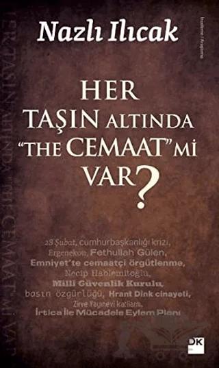 Her Taşın Altında The Cemaaat mi Var?
