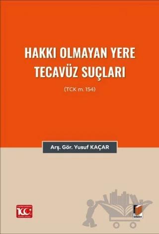 Hakkı Olmayan Yere Tecavüz Suçları (TCK m.154)