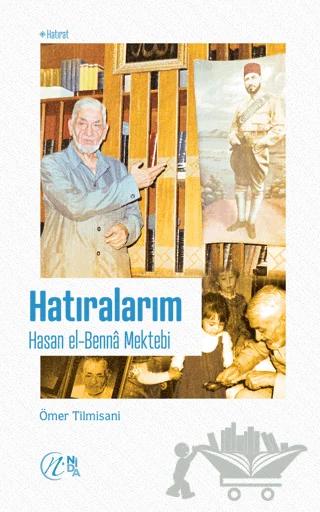 Hatıralarım – Hasan el-Benna Mektebi