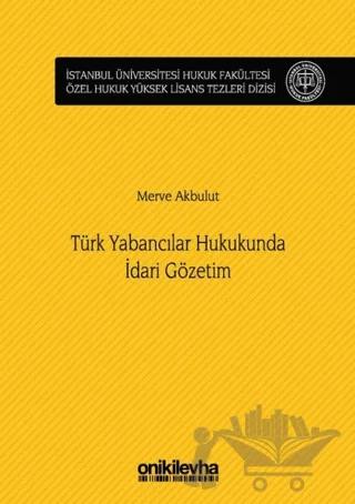 Türk Yabancılar Hukukunda İdari Gözetim – Merve Akbulut – On İki Levha Yayınları kitap kapağı