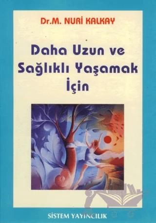 Daha Uzun ve Sağlıklı Yaşamak İçin
