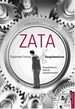 Zata: Düşünmek Yetmez, Sorgulamalısın