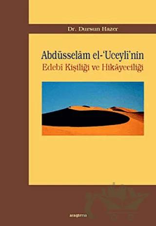 Abdüsselam el-’Uceyli’nin Edebi Kişiliği ve Hikayeciliği