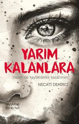 Yarım Kalanlara – Necati Demirci – Hayykitap kitap kapağı