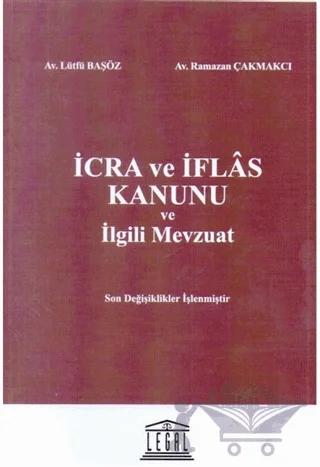 İcra ve İflas Kanunu ve İlgili Mevzuat