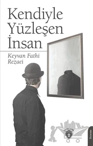 Kendiyle Yüzleşen İnsan