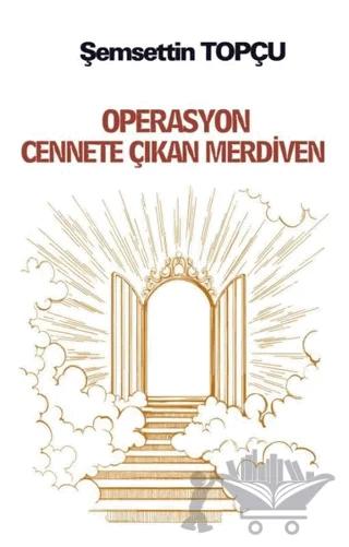 Operasyon Cennete Çıkan Merdiven