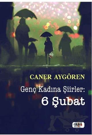 Genç Kadına Şiirler: 6 Şubat