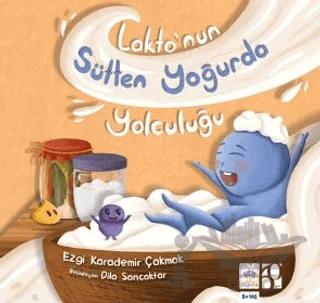 Lakto'nun Sütten Yoğurda Yolculuğu