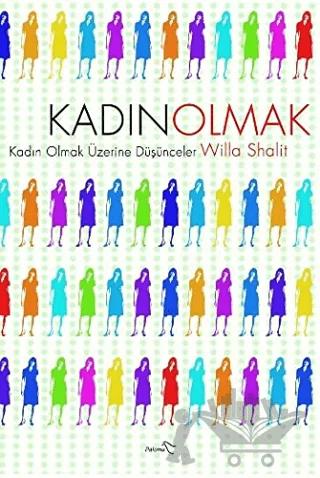 Kadın Olmak: Büyüyüp Kendin Olmak Üzerine