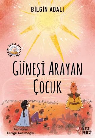 Güneşi Arayan Çocuk