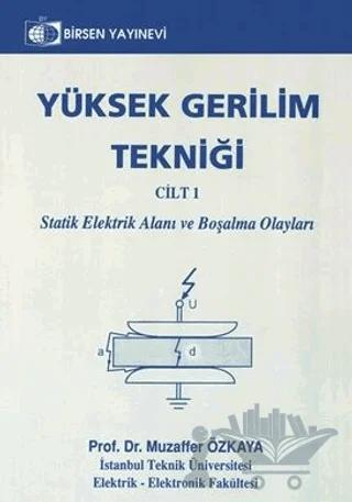 Yüksek Gerilim Tekniği Cilt: 1