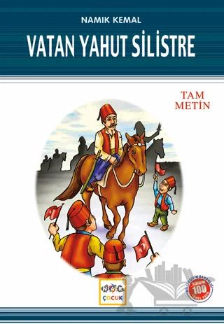 Vatan Yahut Silistre (Milli Eğitim Bakanlığı İlköğretim 100 Temel Eser)