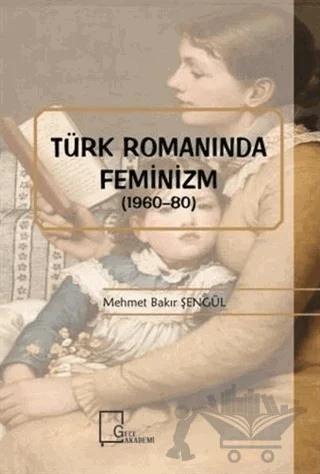 Türk Romanında Feminizm (1960-80)