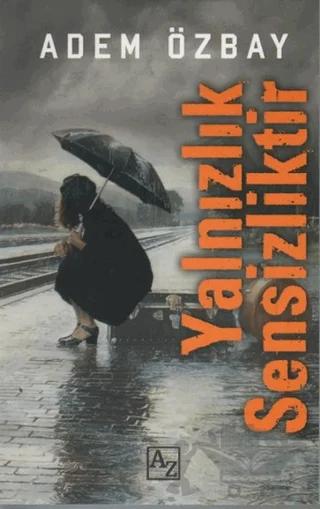 Yalnızlık Sensizlik