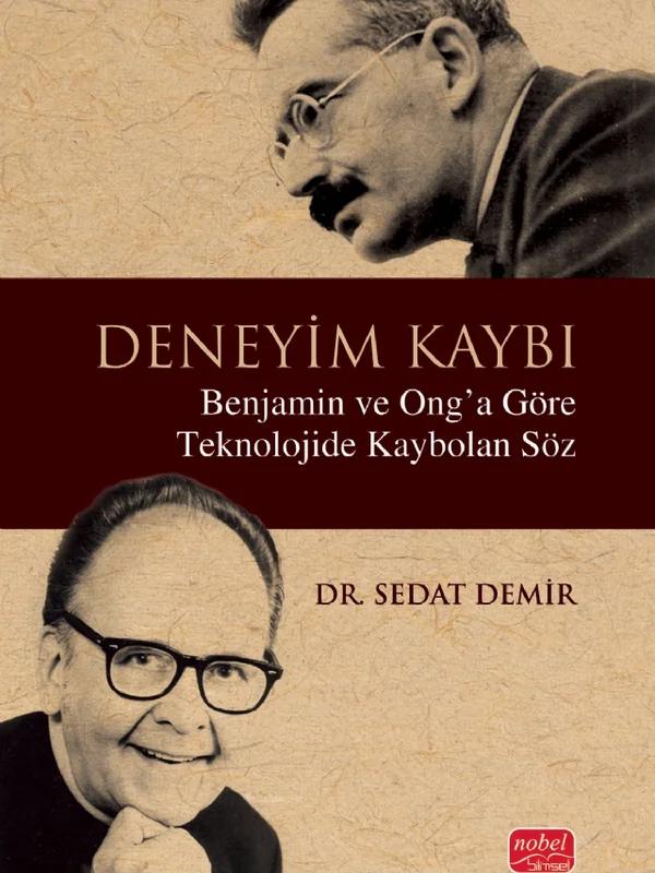 DENEYİM KAYBI - Benjamin ve Ong’a Göre Teknolojide Kaybolan Söz