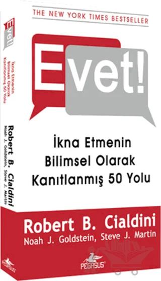 Evet! - İkna Etmenin Bilimsel Olarak Kanıtlanmış 50 Yolu