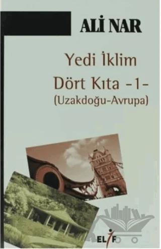 Yedi İklim Dört Kıta -1- Uzakdoğu Avrupa