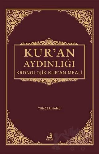 Kur'an Aydınlığı - Kronolojik Kur'an Meali (Ciltli, Şamua, Metinsiz)