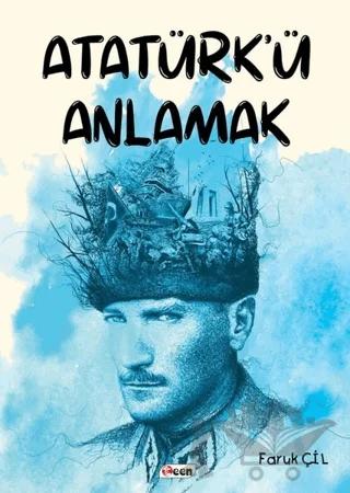 Atatürk'ü Anlamak