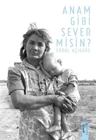 Anam Gibi Sever Misin?
