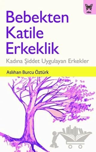 Bebekten Katile Erkeklik