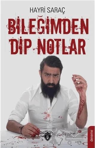 Bileğimden Dip Notlar