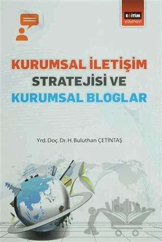 Kurumsal İletişim Stratejisi ve Kurumsal Bloglar