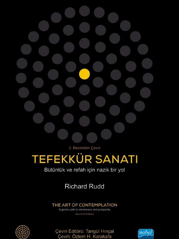 TEFEKKÜR SANATI - Bütünlük ve Refah İçin Nazik Bir Yol / THE ART OF CONTEMPLATION - A Gentle Path To Wholeness And Prosperity
