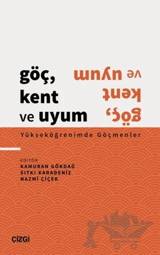 Göç, Kent ve Uyum - Yükseköğrenimde Göçmenler
