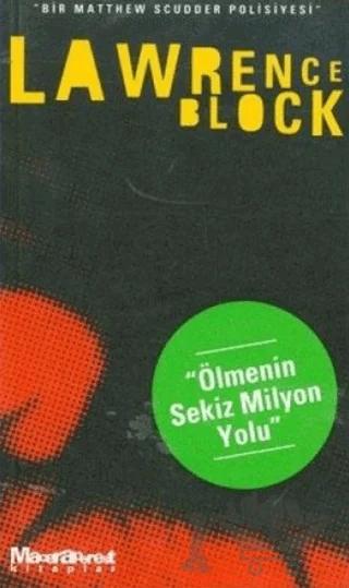Ölmenin Sekiz Milyon Yolu - Bir Matthew Scudder Polisiyesi
