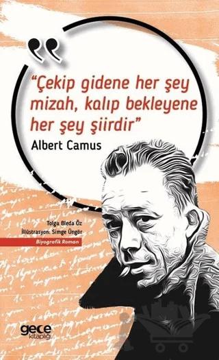 Çekip Gidene Her Şey Mizah, Kalıp Bekleyene Her Şey Şiirdir