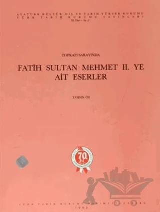 Topkapı Sarayında Fatih Sultan Mehmet 2.ye Ait Eserler