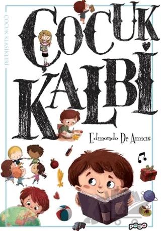 Çocuk Kalbi – Edmondo De Amicis – Pogo Çocuk kitap kapağı